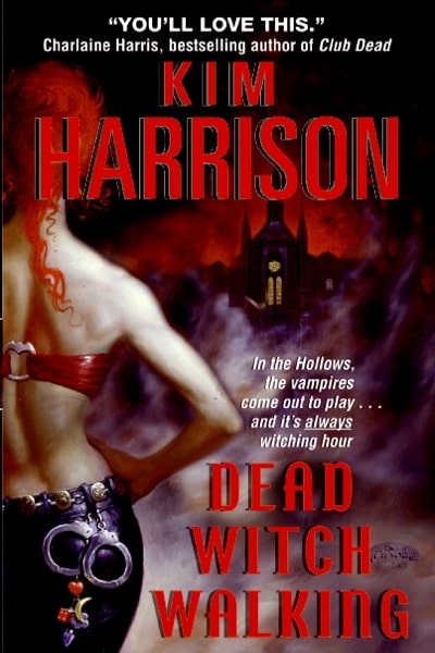 Book cover of Dead Witch Walking by Kim Harrison