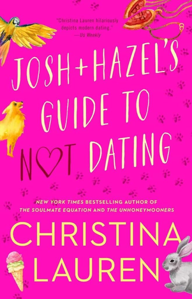 book cover of Josh and Hazel’s Guide to Not Dating by Christina Lauren