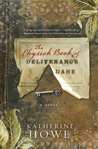 Book cover of The Physick Book of Deliverance Dane by Katherine Howe