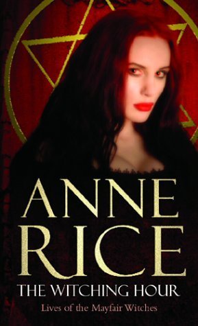 Book cover of The Witching Hour by Anne Rice