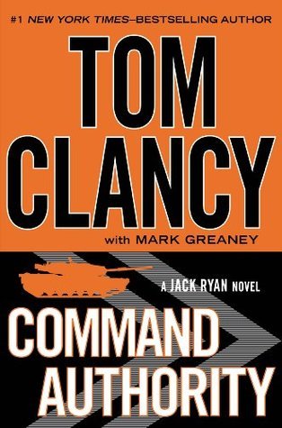 Book cover of Command Authority (2013) by Tom Clancy with Mark Greaney