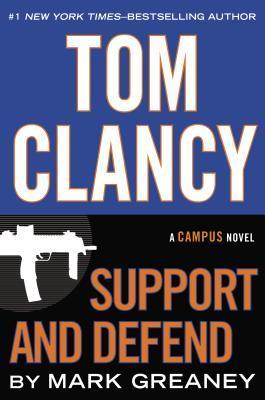 Book cover of Tom Clancy Support and Defend (2014) by Mark Greaney