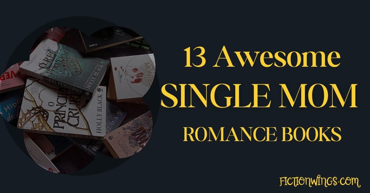 13 Must-Read Single Mom Romance Books with Strong Heroines