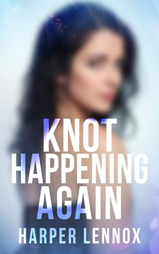 Book cover of Knot Happening Again by Harper Lennox