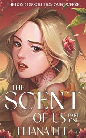 Book cover of The Scent of You by Eliana Lee
