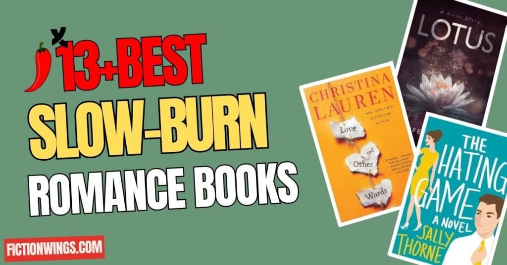 13 Best Slow Burn Romance Books That Are Totally Worth It