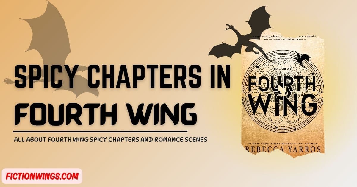 All About Fourth Wing Spicy Chapters and Romance Scenes