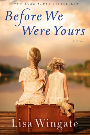 Book cover of Before We Were Yours by Lisa Wingate
