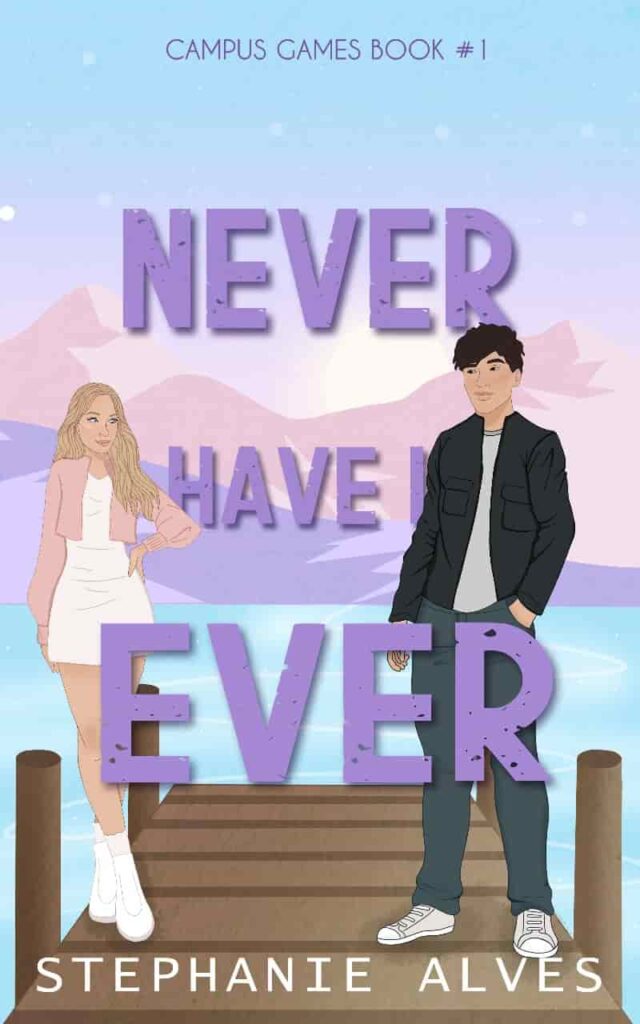 Book cover of Never Have I Ever by Stephanie Alves