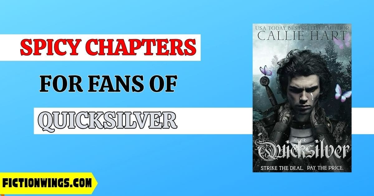 Quicksilver spicy chapters List