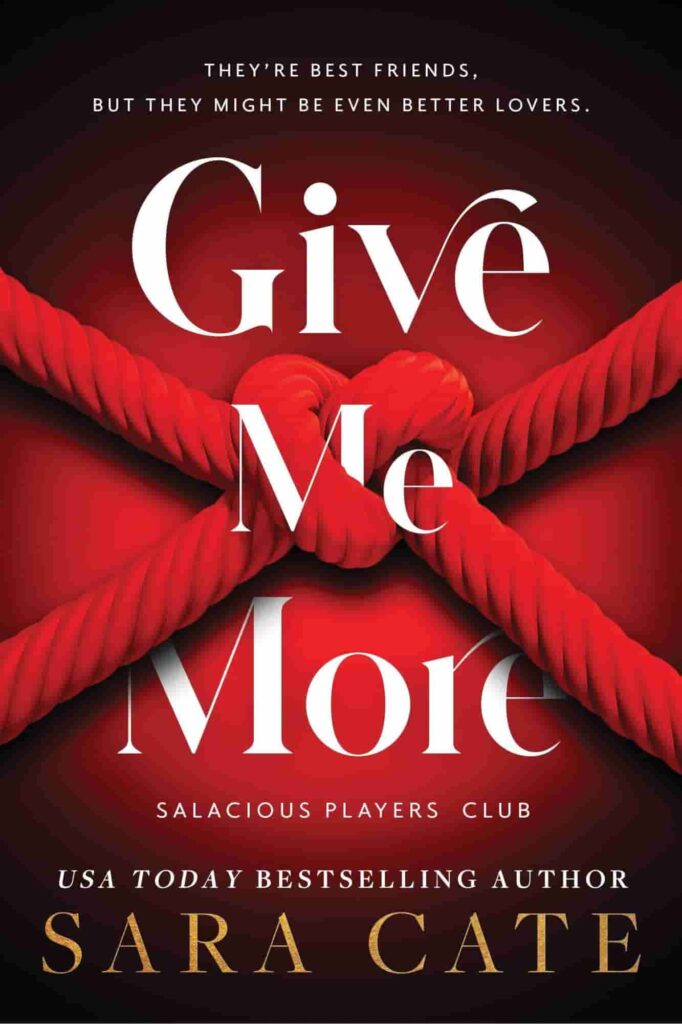Books cover of Give Me More by Sara Cate