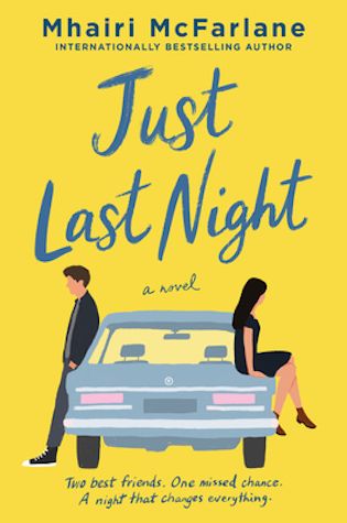 Book Cover of Just Last Night by Mhairi McFarlane
