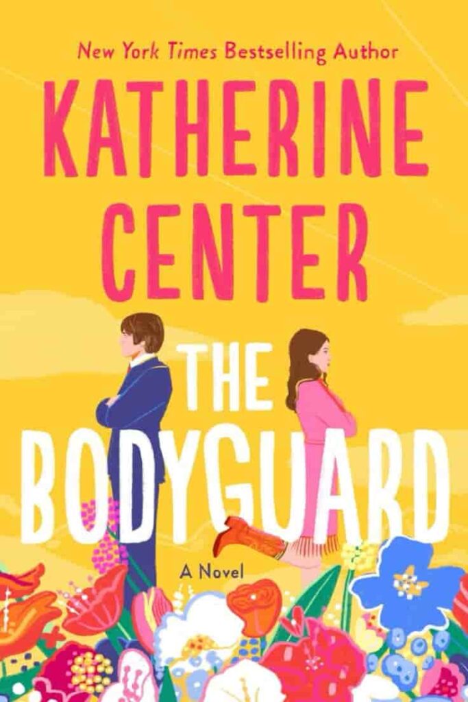 Book Cover of The Bodyguard by Katherine Center