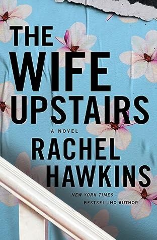 Book cover of The Wife Upstairs by Rachel Hawkins