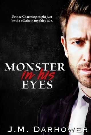  Monster in His Eyes by J.M. Darhower