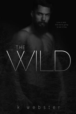 The Wild by K. Webster