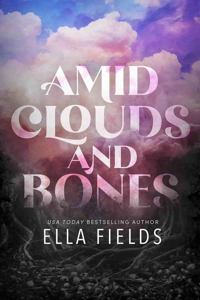 Book cover of Amid Clouds and Bones by Ella Fields