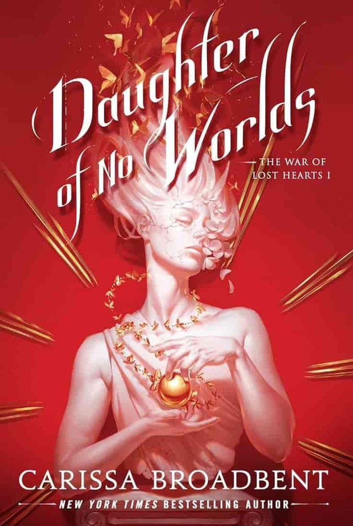 Book cover of Daughter of No Worlds by Carissa Broadbent