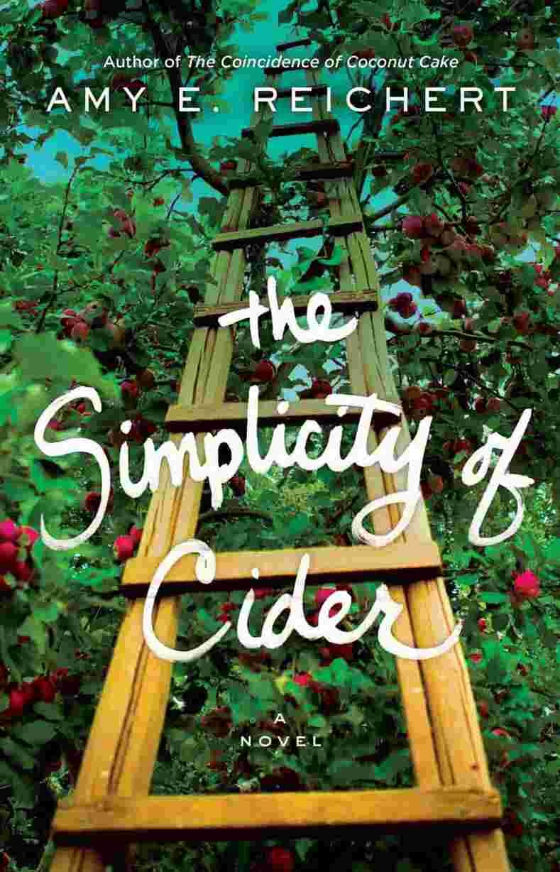 Book cover of The Simplicity of Cider by Amy E. Reichert